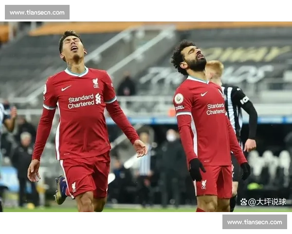 英超焦点战利物浦对决纽卡斯尔强强碰撞争冠走势引热议赛场悬念